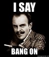 i-say-bang-on.jpg